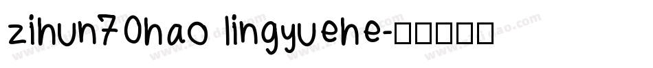 zihun70hao lingyuehe字体转换